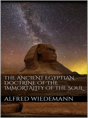 cover image of The Ancient Egyptian Doctrine of the Immortality of the Soul